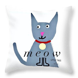 Little Tails - Meow - Throw Pillow