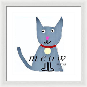 Little Tails - Meow - Framed Print