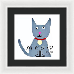 Little Tails - Meow - Framed Print