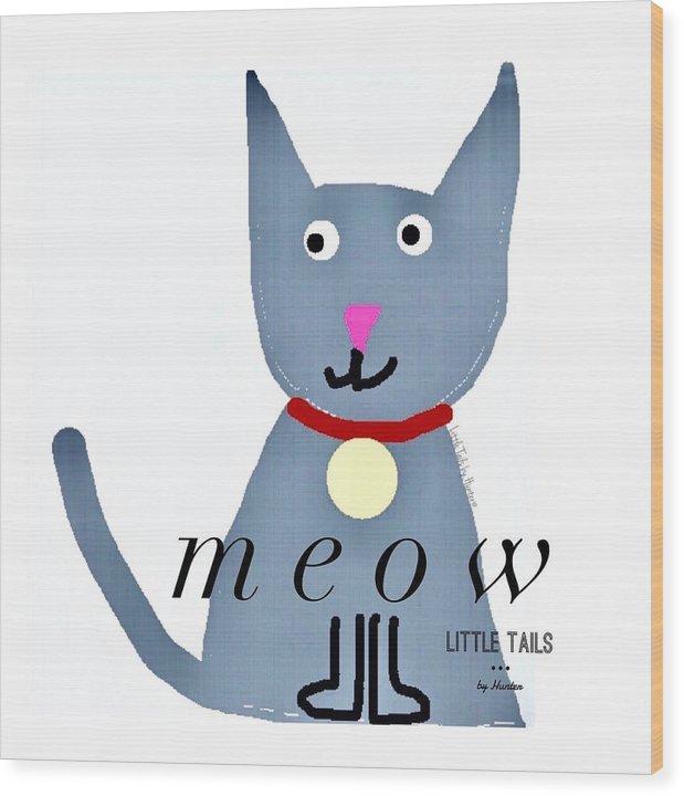 Little Tails - Meow - Wood Print