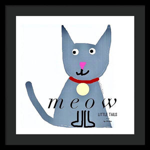 Little Tails - Meow - Framed Print