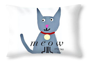 Little Tails - Meow - Throw Pillow